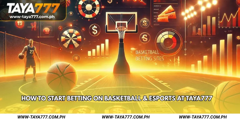 How to Start Betting on Basketball & eSports at TAYA777